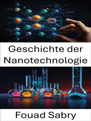 cover image of Geschichte der Nanotechnologie